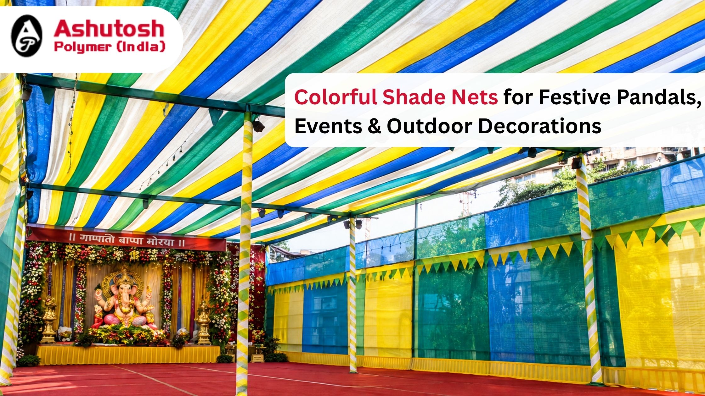 Colorful Shade Nets for Festive Pandals, Events & Outdoor Decorations